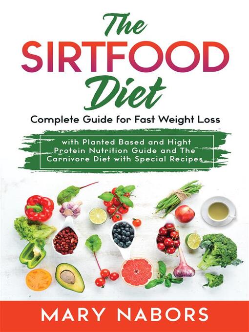 Title details for The Sirtfood Diet by Mary Nabors - Available